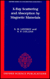 Book X-ray Scattering and Absorption by Magnetic Materials (Oxford Series on Synchrotron Radiation, 1) free