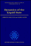 Book Dynamics of the Liquid State (Oxford Series on Neutron Scattering in Condensed Matter, 10) free