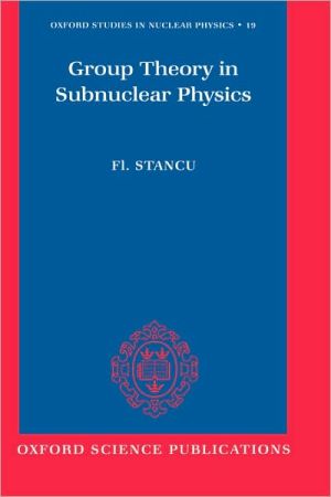 Book Group Theory in Subnuclear Physics (Oxford Studies in Nuclear Physics, 19) free