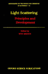 Book Light Scattering: Principles and development (Monographs on the Physics and Chemistry of Materials, 53) free