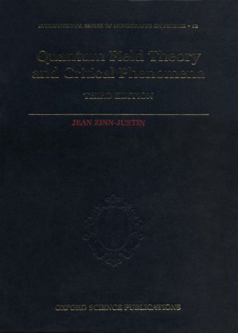 Book Quantum Field Theory and Critical Phenomena (The International Series of Monographs on Physics, 32) free