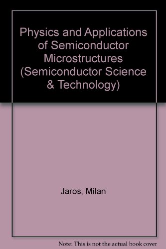 Book Physics and Applications of Semiconductor Microstructures (Series on Semiconductor Science and Technology, 1) free
