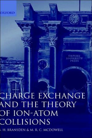 Book Charge Exchange And The Theory Of Ion-atom Collisions (international Series Of Monographs On Physics) free