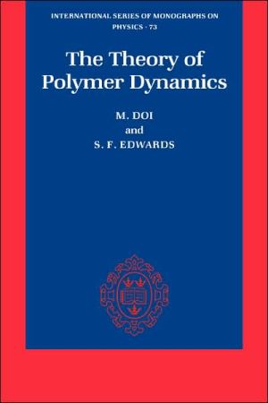 Book The Theory of Polymer Dynamics (International Series of Monographs on Physics (73)) free