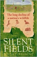Book Silent Fields: The Long Decline of a Nation's Wildlife free