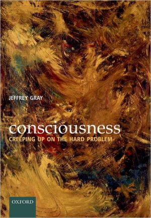 Book Consciousness: Creeping up on the Hard Problem free