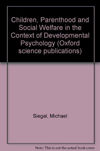 Book Children, Parenthood, and Social Welfare in the Context of Developmental Psychology free