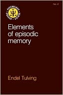 Book Elements of Episodic Memory (Oxford Psychology Series, 2) free