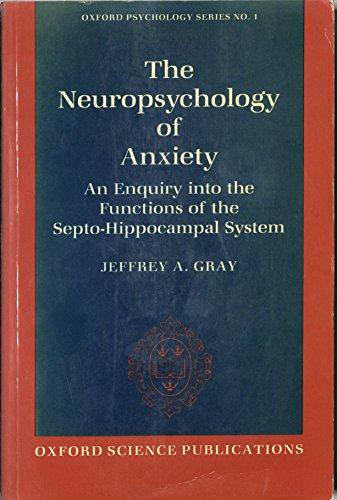 Book The Neuropsychology of Anxiety: An Enquiry into the Functions of the Septo-Hippocampal System (Oxford Psychology Series, 1) free