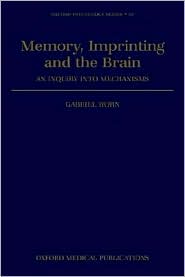 Book Memory, Imprinting and the Brain: An Inquiry into Mechanisms (Oxford Psychology Series, 10) free