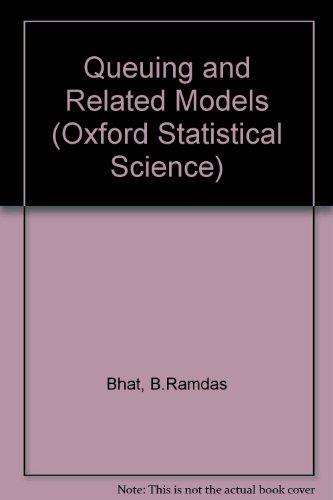 Book Queueing and Related Models (Oxford Statistical Science Series, 9) free
