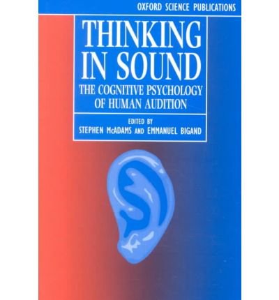 Book Thinking in Sound: The Cognitive Psychology of Human Audition free