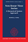 Book Non-Linear Time Series: A Dynamical System Approach (Oxford Statistical Science Series, 6) free