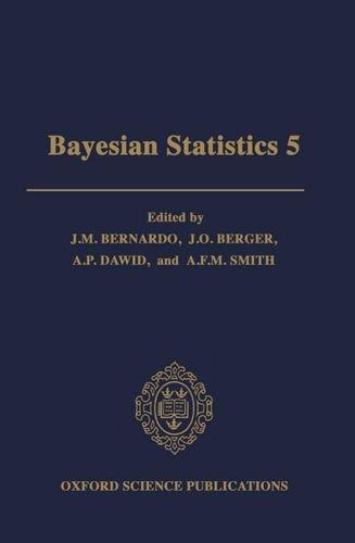 Book Bayesian Statistics 5: Proceedings of the Fifth Valencia International Meeting, June 5-9, 1994 (Oxford Science Publications) free