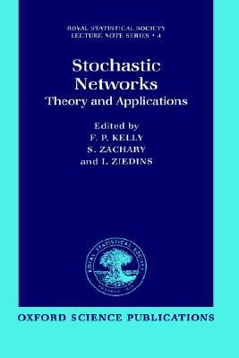 Book Stochastic Networks: Theory and Applications (Royal Statistical Society Series) free