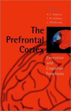 Book The Prefrontal Cortex: Executive And Cognitive Functions free