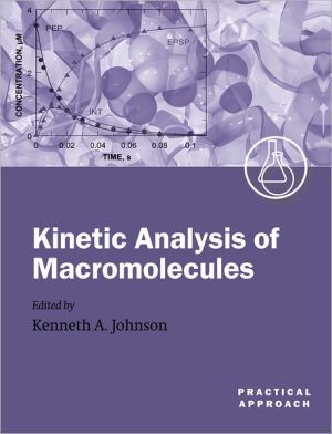 Book Kinetic Analysis of Macromolecules: A Practical Approach (Practical Approach Series) free