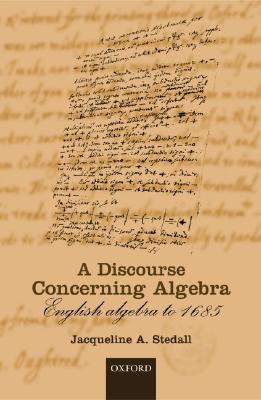 Book A Discourse Concerning Algebra: English Algebra to 1685 (Mathematics) free