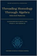Book Threading Homology through Algebra: Selected Patterns (Oxford Mathematical Monographs) free