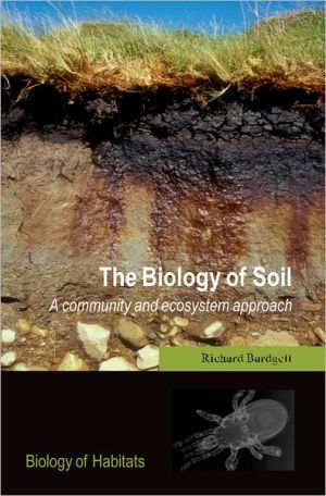 Book The Biology of Soil: A Community and Ecosystem Approach (Biology of Habitats Series) free
