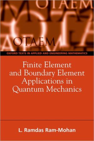 Book Finite Element and Boundary Element Applications in Quantum Mechanics (Oxford Texts in Applied and Engineering Mathematics) free