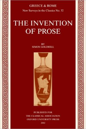 Book The Invention Of Prose (new Surveys In The Classics) free