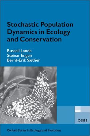 Book Stochastic Population Dynamics In Ecology And Conservation (Oxford Series In Ecology & Evolution) (Oxford Series in Ecology and Evolution) free