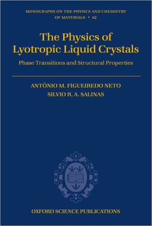 Book The Physics of Lyotropic Liquid Crystals: Phase Transitions and Structural Properties (Monographs on the Physics and Chemistry of Materials, 62) free