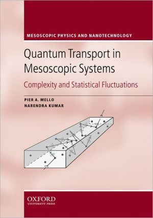 Book Quantum Transport in Mesoscopic Systems: Complexity and Statistical Fluctuations (Mesoscopic Physics and Nanotechnology, 4) free