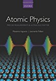 Book Atomic Physics: Precise Measurements and Ultracold Matter free