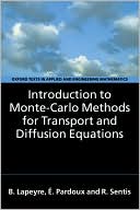 Book Introduction to Monte-Carlo Methods for Transport and Diffusion Equations (Oxford Texts in Applied and Engineering Mathematics) free