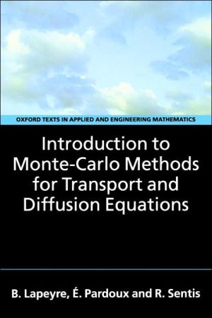 Book Introduction To Monte-carlo Methods For Transport And Diffusion Equations free