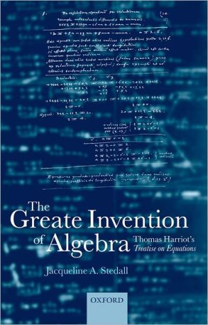 Book The Greate Invention of Algebra: Thomas Harriot's Treatise on Equations (Mathematics) free