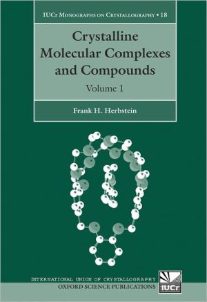 Book Crystalline Molecular Complexes and Compounds: Structure and Principles 2 Volume Set (International Union of Crystallography Monographs on Crystallography (18)) free