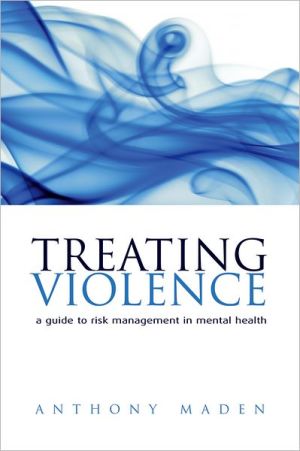 Book Treating Violence: A Guide to Risk Management in Mental Health free