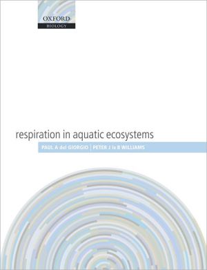 Book Respiration in Aquatic Ecosystems (Oxford Biology) free