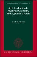 Book An Introduction to Algebraic Geometry and Algebraic Groups (Oxford Graduate Texts in Mathematics) free