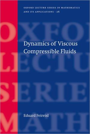 Book Dynamics of Viscous Compressible Fluids (Oxford Lecture Series in Mathematics and Its Applications) free