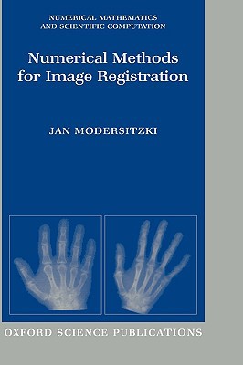 Book Numerical Methods for Image Registration (Numerical Mathematics and Scientific Computation) free