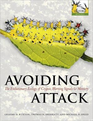Book Avoiding Attack: The Evolutionary Ecology of Crypsis, Warning Signals and Mimicry free