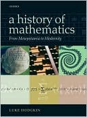 Book A History of Mathematics: From Mesopotamia to Modernity free