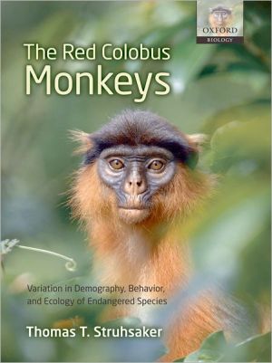 Book The Red Colobus Monkeys: Variation in Demography, Behavior, and Ecology of Endangered Species free