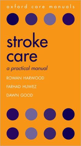 Book Stroke Care: A Practical Manual (Oxford Care Manuals) free