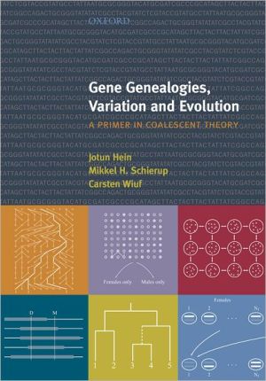 Book Gene Genealogies, Variation and Evolution: A Primer in Coalescent Theory free