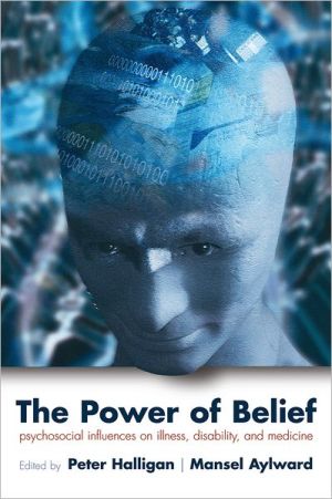 Book The Power of Belief: Psychological Influence on Illness, Disability, and Medicine free