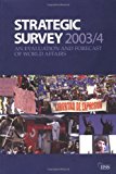 Book Strategic Survey 2003/4: An Evaluation and Forecast of World Affairs free