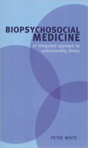 Book Biopsychosocial Medicine: An Integrated Approach to Understanding Illness free