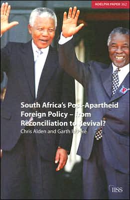 Book South Africa's Post Apartheid Foreign Policy: From Reconciliation to Revival? (Adelphi series) free