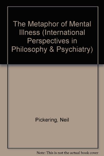 Book The Metaphor of Mental Illness (International Perspectives in Philosophy and Psychiatry) free