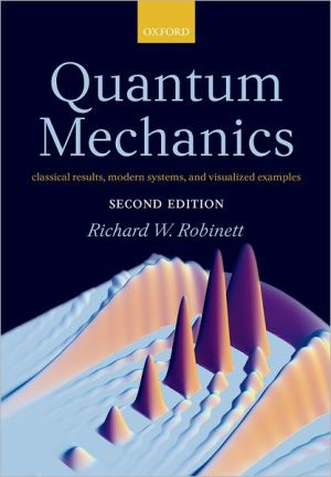 Book Quantum Mechanics: Classical Results, Modern Systems, and Visualized Examples free